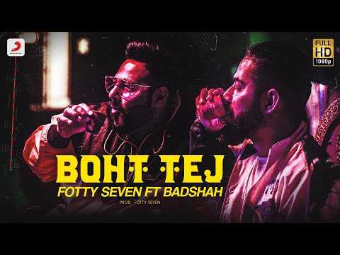 Boht Tej Lyrics Badshah | Fotty Seven