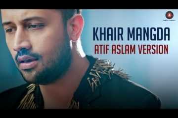 Khair Mangda Lyrics Atif Aslam