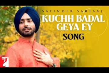 Satinder Sartaaj Song Kuchh Badal Geya Lyrics