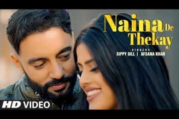 Sippy Gill Song Naina De Thekay Lyrics