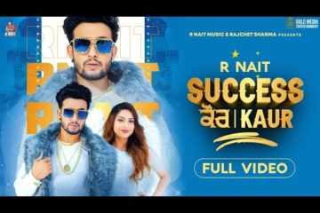 R Nait Song Success Kaur Lyrics
