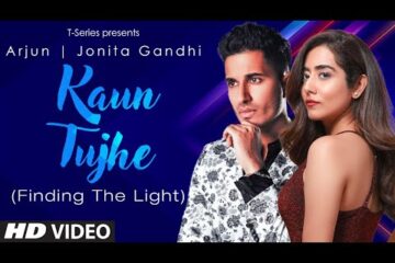 Kaun Tujhe Lyrics Arjun x Jonita Gandhi